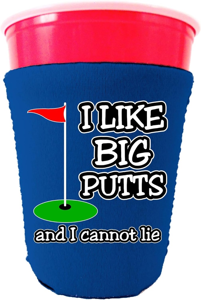 I Like Big Putts and I Cannot Lie Party Cup Coolie, (Royal Blue)