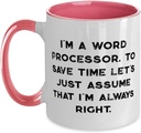 Cute Word processor Gifts, I'm a Word Processor. To Save Time Let's Just, Cool Two Tone 11oz Mug For Men Women From Coworkers, Two tone mug, Two tone coffee mug, Two tone tea mug, Travel mug, Ceramic