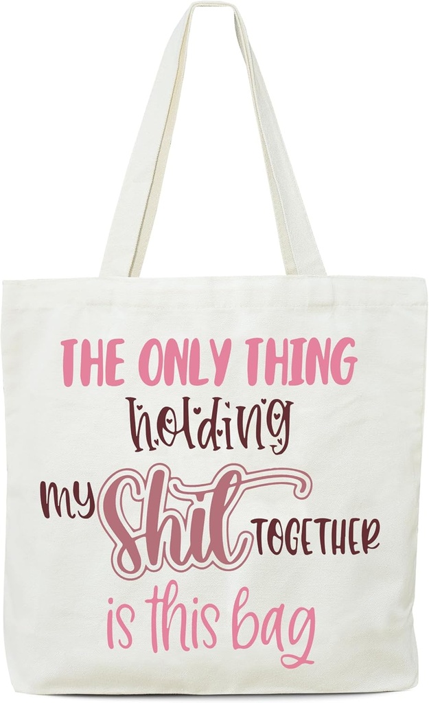 Funny Tote Bag, The Only Thing Holding My Funny Together, Women's Canvas Reusable Shopping Bag, Perfect for Shopping, Traveling, or Daily Use