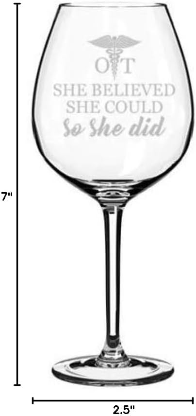 MIP Brand Wine Glass Goblet She Believed She Could So She Did OT Occupational Therapist Student Graduate Graduation (20 oz Jumbo)