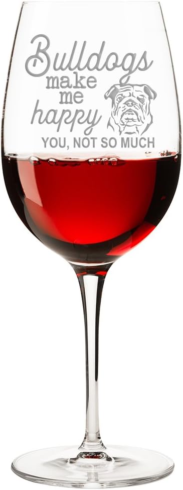 Bulldogs Make Me Happy - You, Not So Much Engraved 18-ounce Wine Glass - 2pcs