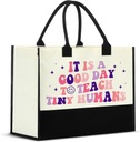 Nvhai Best Teacher Gifts for Women, Teacher Appreciation Gifts for English Teacher Christmas Graduation, It Is a Good Day to Teach Tiny Humans Teacher Canvas Tote Bag for Women Shopping Grocery Bag