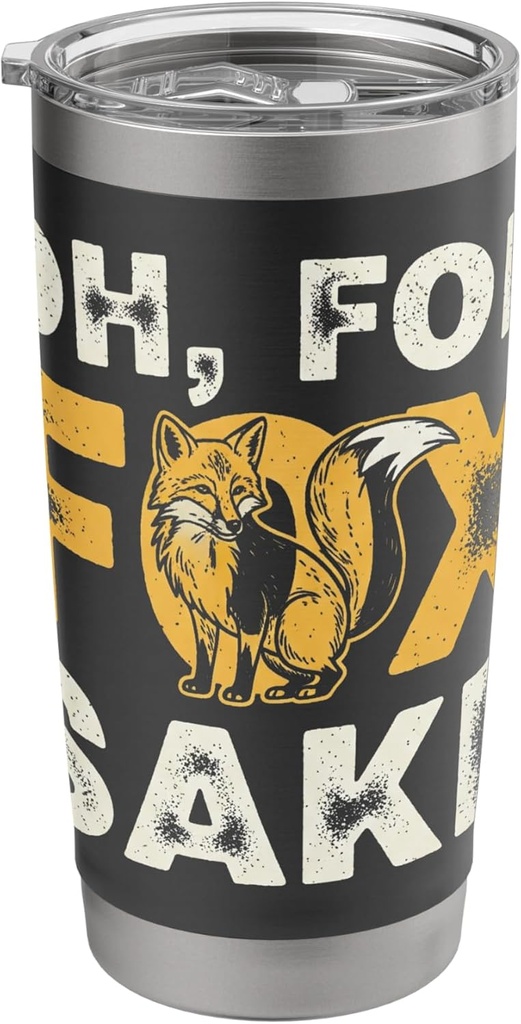 Oh For Fox Sake Vintage design for Men and Women Stainless Steel Insulated Tumbler