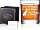 Perfectinsoy It's Not Really Drinking Alone if the Dog is Home Whiskey Glass Gift Box, Funny Gift for Dog Lovers, Fur Parents, Pet Grandparents