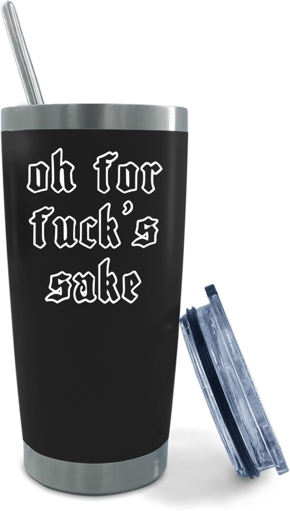 Personalized Tumbler Oh For Fuck's Sake Tumbler 20 oz Tumbler with Lid and Straw Insulated Tumbler Stainless Steel Tumbler Funny Gift