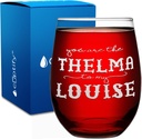 You are the Thelma to my Louise Best Friend Gift 17 oz Stemless Wine Glass Funny Unique Gift Idea for Women