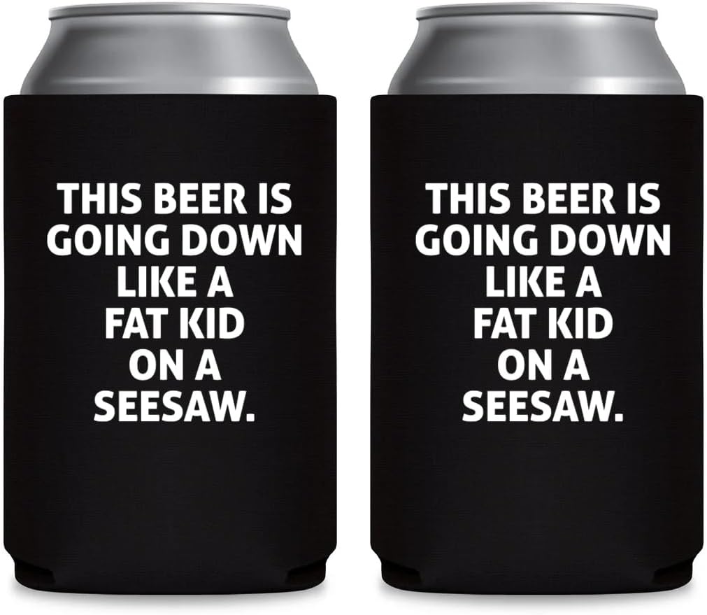 This Beer Is Going Down Like A Fat Kid On A Seesaw Beer Hugger - Can Sleeve Cooler Insulated Drink Coolies - Funny Gifts for Dad - Birthday Present Idea for Him Men Boyfriend Husband (Black, 2 Pk)