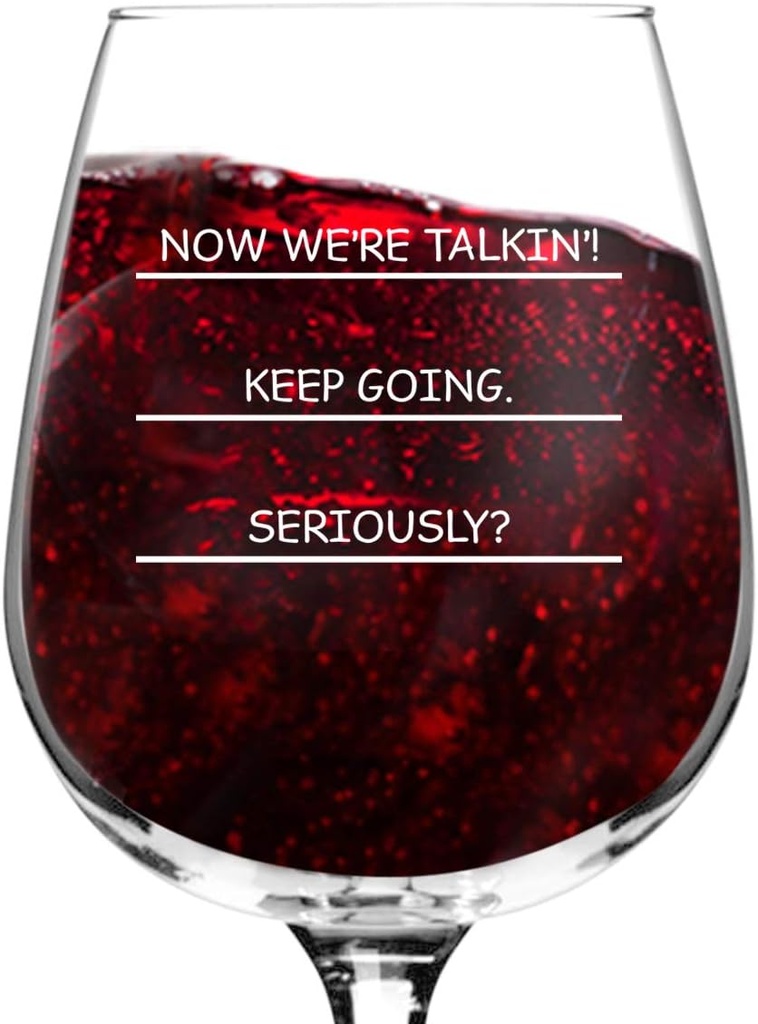 Seriously? I need more wine funny wine glass, 12.75 ounce, humorous, cool present idea for women, mom, daughter, wife, her, sister, coworker, or best friend