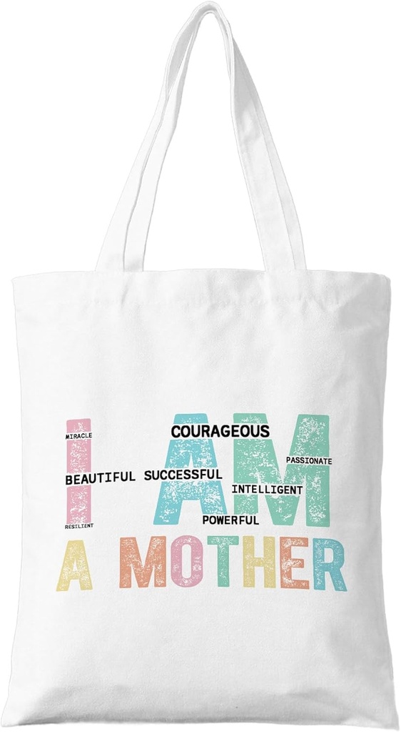 I Am A Mother Tote Bag, Empowering Mom Canvas Bag, Motivational Gift for Mothers, Reusable Shopping Bag for Mother's Day, Birthday & Everyday Use, Proud Mama Essentials. (106)