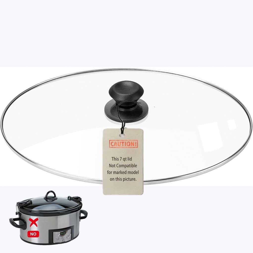 Oval glass lid for 7qt slow cooker compatible with Crock pot, Hamilton Beach, Black &Decker and most brand in market 7quart slow cooker, NOT Fit with Crock Pot CPSCVC70LLEC that marked on the picture