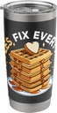 Waffles Fix Everything, Waffle Maker & Waffle Lover Stainless Steel Insulated Tumbler