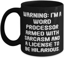 WARNING: I'M A WORD PROCESSOR ARMED WITH SARCASM. 11oz 15oz Mug, Word processor Cup, Perfect Gifts For Word processor from Boss, Word Processor Mug, Funny Word Processor Mug, I Love My Word Processor