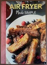 Simple Air Fryer Cookbook with Pictures: Easy Recipes for Beginners