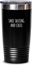 Funny Sake Tasting Tumbler And Chill Novelty Gift Idea For Hobby Lover Fan Zen Quote Relaxing Gag Chilling Insulated Cup With Lid Black 20 Oz