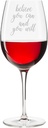 Believe You Can And You Will Wine Glass 18oz