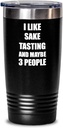 Sake Tasting Tumbler Lover I Like Funny Gift Idea For Hobby Addict Coffee Tea Insulated Cup With Lid Black 20 Oz