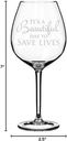 Wine Glass Goblet It's A Beautiful Day To Save Lives (20 oz Jumbo)
