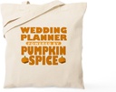 CafePress Wedding Planner Powered By Pumpkin Spice Tote Bag Reusable Natural Beige Canvas Shopping Bag