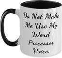 Do Not Make Me Use My Word Processor. Two Tone 11oz Mug, Word processor Cup, Unique Gifts For Word processor from Colleagues, Coffee mug, Tea mug, Funny mug, Gift for her, Gift for him
