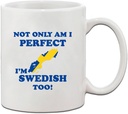 Not Only I'M Perfect I'M Swedish Too Ceramic Coffee Tea Mug Cup Holiday Christmas Hanukkah Gift For Men & Women