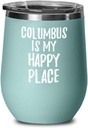 EzGift Columbus Is My Happy Place Wine Glass Traveler Gift Idea Souvenir Insulated Tumbler Lid Teal