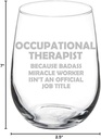 Wine Glass Goblet Funny Job Title Miracle Worker Occupational Therapist (17 oz Stemless)